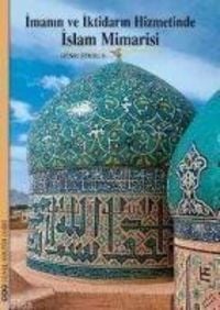 Produktbild: Imanin ve Iktidarin Hizmetinde Islam Mimarisi