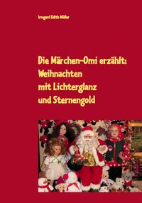Produktbild: Die M&auml;rchen-Omi erz&auml;hlt: Weihnachten mit Lichterglanz und Sternengold