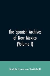 Produktbild: The Spanish Archives of New Mexico