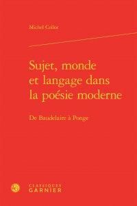 Produktbild: Sujet, monde et langage dans la poésie moderne: de Baudelaire à Ponge
