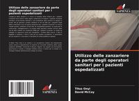 Produktbild: Utilizzo delle zanzariere da parte degli operatori sanitari per i pazienti ospedalizzati