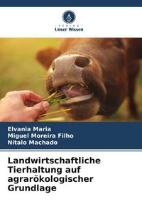 Produktbild: Landwirtschaftliche Tierhaltung auf agrar&ouml;kologischer Grundlage