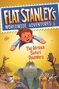 Produktbild: Flat Stanley's Worldwide Adventures #6: The African Safari Discovery