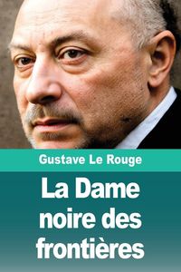 Produktbild: La Dame noire des fronti&egrave;res