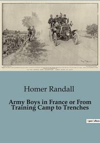 Produktbild: Army Boys in France or From Training Camp to Trenches