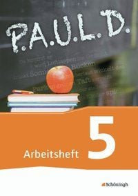 Produktbild: P.A.U.L. D. (Paul) 5. Arbeitsheft. Gymnasien und Gesamtschulen - Neubearbeitung