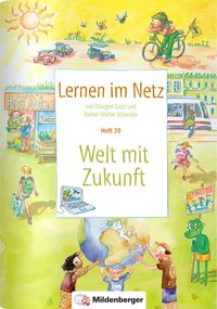Produktbild: Datz, M: Lernen im Netz 39: Welt mit Zukunft