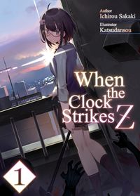 Produktbild: When the Clock Strikes Z: Volume 1