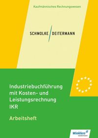 Bild vom Artikel Industriebuchführung Kosten-/Leistungsrechn. Arb. vom Autor Manfred Deitermann