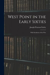 Produktbild: West Point in the Early Sixties: With Incidents of the War