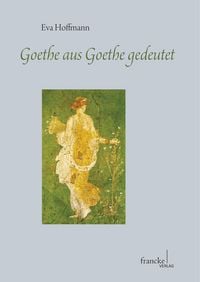 Produktbild: Goethe aus Goethe gedeutet
