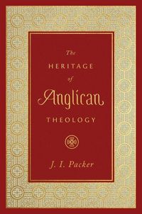 Produktbild: The Heritage of Anglican Theology