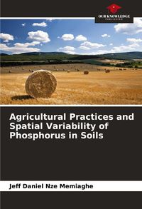 Produktbild: Agricultural Practices and Spatial Variability of Phosphorus in Soils