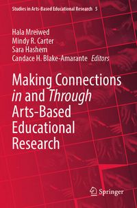 Produktbild: Making Connections in and Through Arts-Based Educational Research
