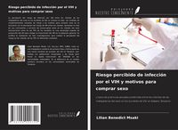 Produktbild: Riesgo percibido de infecci&oacute;n por el VIH y motivos para comprar sexo