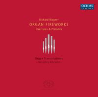 Bild vom Artikel Organ Fireworks-Ouvertüren & Vorspiele vom Autor Richard Wagner
