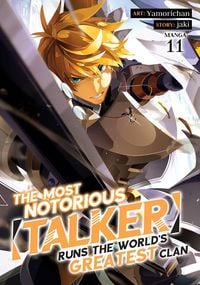 Produktbild: The Most Notorious "Talker" Runs the World's Greatest Clan (Manga) Vol. 11