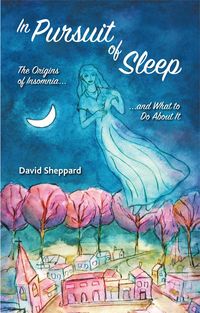 Produktbild: In Pursuit of Sleep: The Origins of Insomnia and What to Do About It