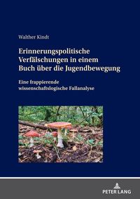 Produktbild: Erinnerungspolitische Verf&auml;lschungen in einem Buch &uuml;ber die Jugendbewegung
