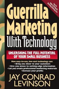 Produktbild: Guerrilla Marketing with Technology Unleashing the Full Potential of Your Small Business