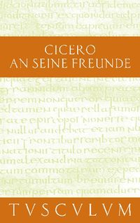 Bild vom Artikel An seine Freunde / Epistulae ad familiares vom Autor Cicero
