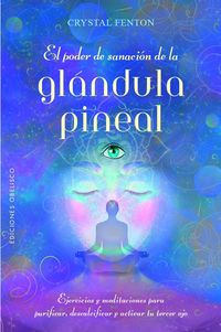 Produktbild: Poder de Sanacion de la Glandula Pineal, El