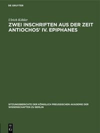 Produktbild: Zwei Inschriften aus der Zeit Antiochos&rsquo; IV. Epiphanes