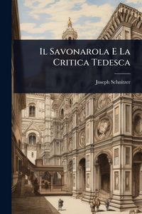 Produktbild: Il Savonarola E La Critica Tedesca