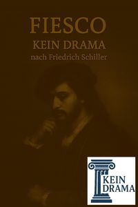 Produktbild: Fiesco - Kein Drama nach Friedrich Schiller
