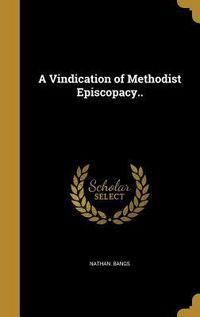 Produktbild: Vindication Of Methodist Episc