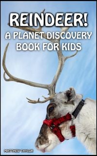 Produktbild: Reindeer! (Planet Discovery Books for Kids, #3)