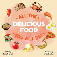 Produktbild: All The Delicious Food You Will Eat