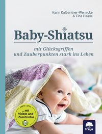 Bild vom Artikel Baby-Shiatsu vom Autor Karin Kalbantner-Wernicke