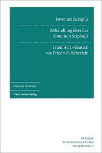 Produktbild: Favonius Eulogius: Abhandlung &uuml;ber das &bdquo;Somnium Scipionis&ldquo;. Lateinisch und deutsch