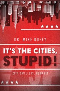 Produktbild: It's The Cities, Stupid!