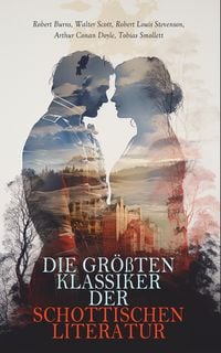 Produktbild: Die größten Klassiker der schottischen Literatur