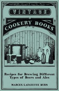 Produktbild: Recipes for Brewing Different Types of Beers and Ales
