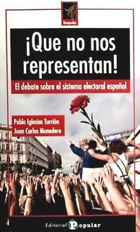 Produktbild: &iexcl;Que no nos representan! : el debate sobre el sistema electoral espa&ntilde;ol