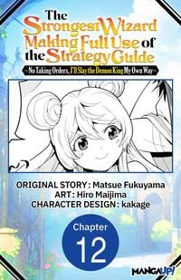 Produktbild: The Strongest Wizard Making Full Use of the Strategy Guide -No Taking Orders, I'll Slay the Demon King My Own Way- #012