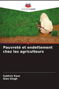 Produktbild: Pauvret&eacute; et endettement chez les agriculteurs