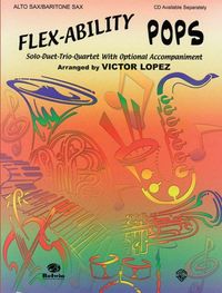 Produktbild: Flex-Ability: Pops - Alto Sax / Baritone Sax