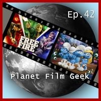 Produktbild: Planet Film Geek, PFG Episode 42: Free Fire, Die Schl&uuml;mpfe - Das verlorene Dorf