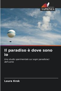 Produktbild: Il paradiso &egrave; dove sono io