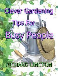 Produktbild: Clever Gardening Tips For Busy People