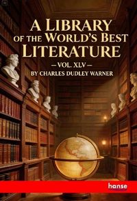 Produktbild: A Library of the World's Best Literature Ancient and Modern