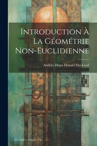 Produktbild: Introduction &agrave; la g&eacute;om&eacute;trie non-euclidienne