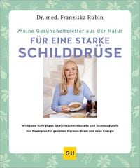Produktbild: Meine Gesundheitsretter aus der Natur f&uuml;r eine starke Schilddr&uuml;se
