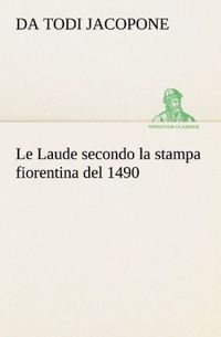 Produktbild: Le Laude secondo la stampa fiorentina del 1490