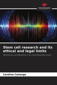 Produktbild: Stem cell research and its ethical and legal limits