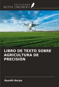 Produktbild: Libro De Texto Sobre Agricultura De Precisi&oacute;n